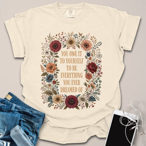 Owe It To Yourself Floral Motivational Shirt